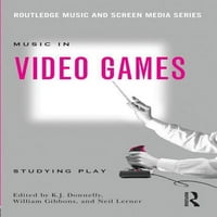 Zene a videojátékokban: K. J. Donnelly, William Gibbons, Neil Lerner játékának tanulmányozása