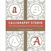 Lark Books, kalligráfiai stúdió: A kézi betűk művészetének végső bevezetése
